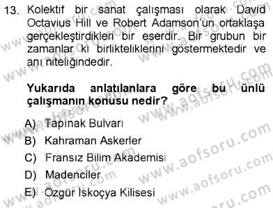 Fotoğraf Tarihi Dersi 2012 - 2013 Yılı (Vize) Ara Sınav Soruları 13. Soru