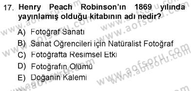 Fotoğraf Tarihi Dersi 2012 - 2013 Yılı (Vize) Ara Sınav Soruları 17. Soru