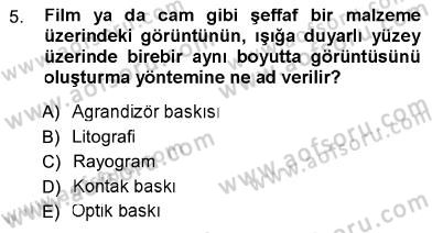 Fotoğraf Tarihi Dersi Ara Sınavı Deneme Sınav Soruları 5. Soru