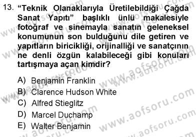 Fotoğraf Tarihi Dersi 2012 - 2013 Yılı (Final) Dönem Sonu Sınav Soruları 13. Soru