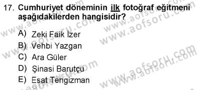 Fotoğraf Tarihi Dersi 2012 - 2013 Yılı (Final) Dönem Sonu Sınav Soruları 17. Soru