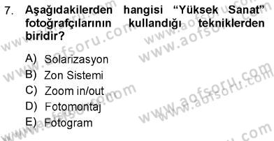 Fotoğraf Tarihi Dersi 2012 - 2013 Yılı (Final) Dönem Sonu Sınav Soruları 7. Soru