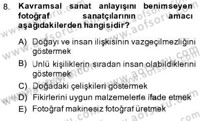 Fotoğraf Tarihi Dersi 2013 - 2014 Yılı (Final) Dönem Sonu Sınav Soruları 8. Soru
