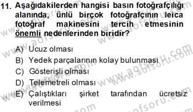 Fotoğraf Tarihi Dersi 2013 - 2014 Yılı Tek Ders Sınav Soruları 11. Soru
