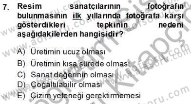 Fotoğraf Tarihi Dersi 2013 - 2014 Yılı Tek Ders Sınav Soruları 7. Soru