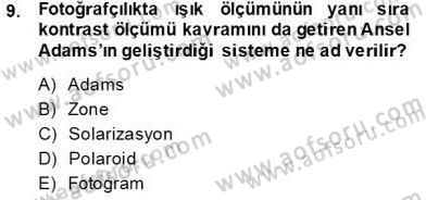 Fotoğraf Tarihi Dersi 2013 - 2014 Yılı Tek Ders Sınav Soruları 9. Soru