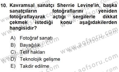 Fotoğraf Tarihi Dersi 2015 - 2016 Yılı (Final) Dönem Sonu Sınav Soruları 10. Soru