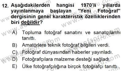 Fotoğraf Tarihi Dersi 2015 - 2016 Yılı (Final) Dönem Sonu Sınav Soruları 12. Soru