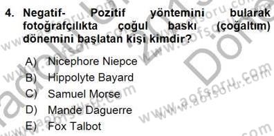 Fotoğraf Tarihi Dersi 2015 - 2016 Yılı (Final) Dönem Sonu Sınav Soruları 4. Soru