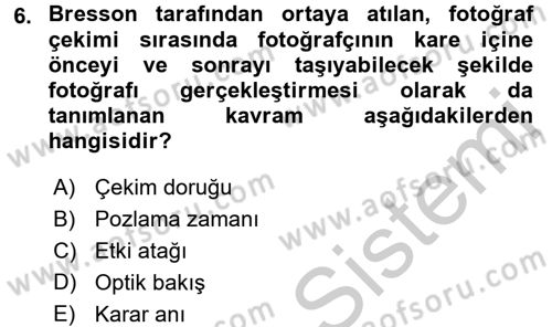 Fotoğraf Tarihi Dersi 2016 - 2017 Yılı 3 Ders Sınav Soruları 6. Soru