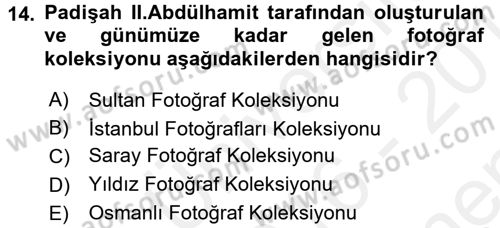 Fotoğraf Tarihi Dersi 2016 - 2017 Yılı (Final) Dönem Sonu Sınav Soruları 14. Soru
