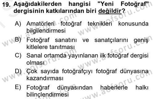Fotoğraf Tarihi Dersi 2016 - 2017 Yılı (Final) Dönem Sonu Sınav Soruları 19. Soru