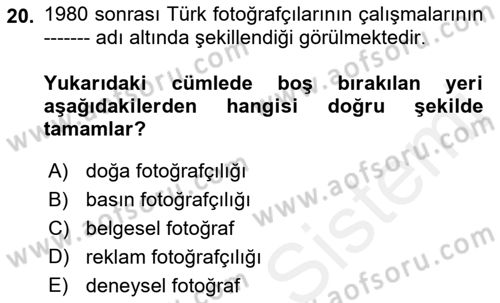 Fotoğraf Tarihi Dersi 2017 - 2018 Yılı 3 Ders Sınav Soruları 20. Soru