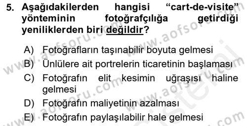 Fotoğraf Tarihi Dersi 2017 - 2018 Yılı 3 Ders Sınav Soruları 5. Soru