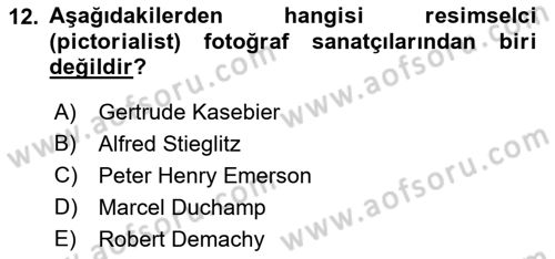 Fotoğraf Tarihi Dersi Ara Sınavı Deneme Sınav Soruları 12. Soru
