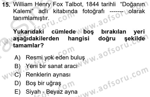 Fotoğraf Tarihi Dersi Ara Sınavı Deneme Sınav Soruları 15. Soru