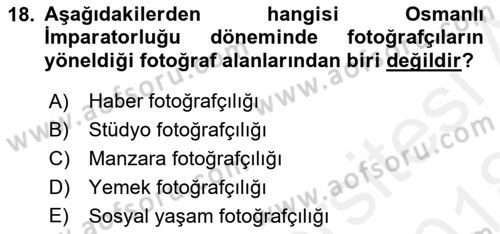 Fotoğraf Tarihi Dersi 2017 - 2018 Yılı (Final) Dönem Sonu Sınav Soruları 18. Soru