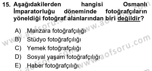 Fotoğraf Tarihi Dersi 2018 - 2019 Yılı 3 Ders Sınav Soruları 15. Soru