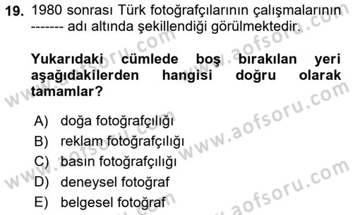 Fotoğraf Tarihi Dersi 2018 - 2019 Yılı 3 Ders Sınav Soruları 19. Soru