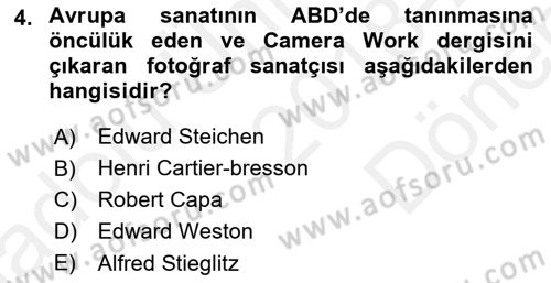 Fotoğraf Tarihi Dersi 2018 - 2019 Yılı (Final) Dönem Sonu Sınav Soruları 4. Soru