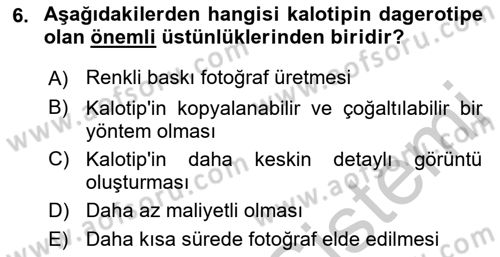 Fotoğraf Tarihi Dersi 2018 - 2019 Yılı Yaz Okulu Sınav Soruları 6. Soru