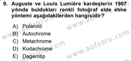 Fotoğraf Tarihi Dersi 2018 - 2019 Yılı Yaz Okulu Sınav Soruları 9. Soru