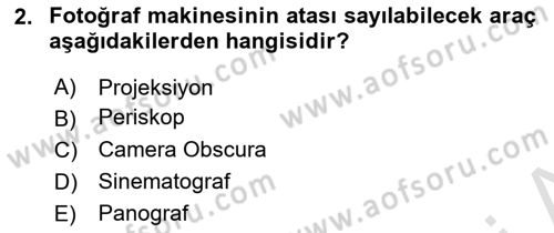 Fotoğraf Tarihi Dersi 2019 - 2020 Yılı (Final) Dönem Sonu Sınav Soruları 2. Soru