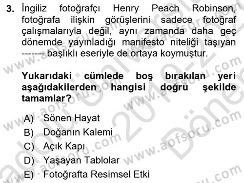 Fotoğraf Tarihi Dersi 2019 - 2020 Yılı (Final) Dönem Sonu Sınav Soruları 3. Soru