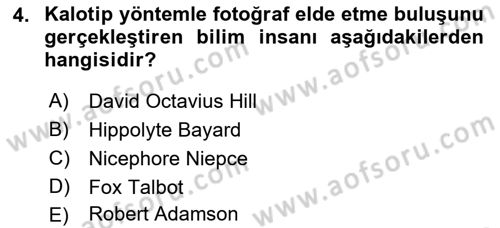 Fotoğraf Tarihi Dersi 2019 - 2020 Yılı (Final) Dönem Sonu Sınav Soruları 4. Soru