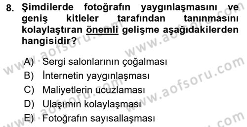 Fotoğraf Tarihi Dersi 2019 - 2020 Yılı (Final) Dönem Sonu Sınav Soruları 8. Soru