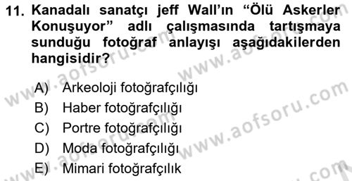 Fotoğraf Tarihi Dersi 2020 - 2021 Yılı Yaz Okulu Sınav Soruları 11. Soru