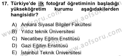 Fotoğraf Tarihi Dersi 2020 - 2021 Yılı Yaz Okulu Sınav Soruları 17. Soru