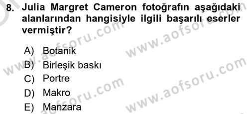 Fotoğraf Tarihi Dersi 2020 - 2021 Yılı Yaz Okulu Sınav Soruları 8. Soru
