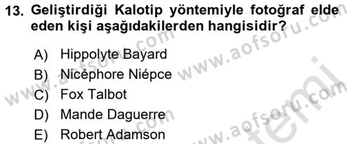 Fotoğraf Tarihi Dersi Ara Sınavı Deneme Sınav Soruları 13. Soru