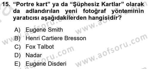 Fotoğraf Tarihi Dersi Ara Sınavı Deneme Sınav Soruları 15. Soru