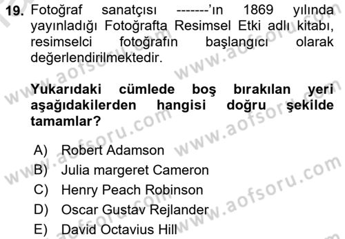 Fotoğraf Tarihi Dersi Ara Sınavı Deneme Sınav Soruları 19. Soru