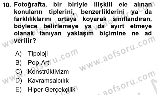 Fotoğraf Tarihi Dersi 2021 - 2022 Yılı (Final) Dönem Sonu Sınav Soruları 10. Soru