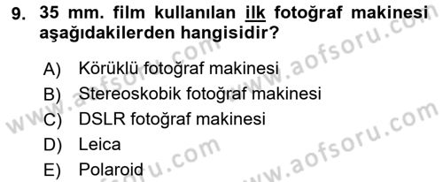 Fotoğraf Tarihi Dersi 2021 - 2022 Yılı (Final) Dönem Sonu Sınav Soruları 9. Soru
