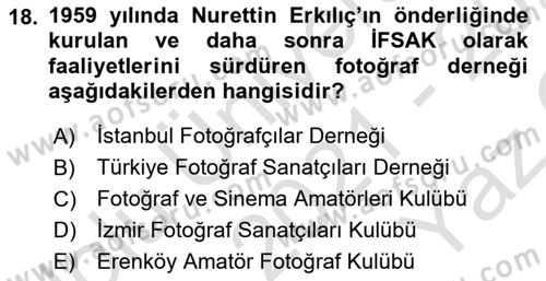 Fotoğraf Tarihi Dersi 2021 - 2022 Yılı Yaz Okulu Sınav Soruları 18. Soru