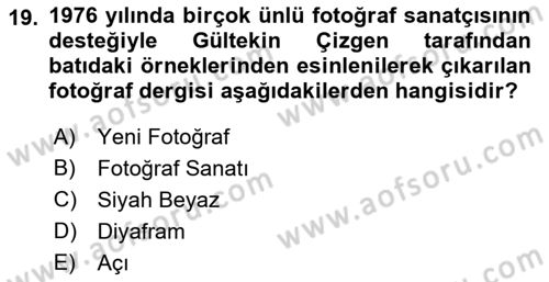 Fotoğraf Tarihi Dersi 2021 - 2022 Yılı Yaz Okulu Sınav Soruları 19. Soru
