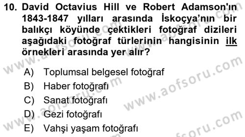 Fotoğraf Tarihi Dersi Ara Sınavı Deneme Sınav Soruları 10. Soru