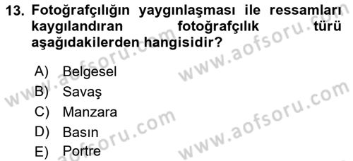 Fotoğraf Tarihi Dersi 2022 - 2023 Yılı (Vize) Ara Sınav Soruları 13. Soru
