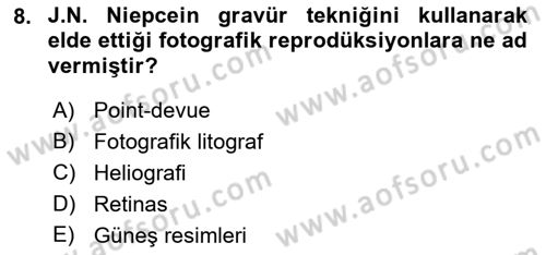 Fotoğraf Tarihi Dersi 2022 - 2023 Yılı (Vize) Ara Sınav Soruları 8. Soru