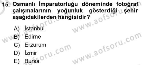 Fotoğraf Tarihi Dersi 2022 - 2023 Yılı Yaz Okulu Sınav Soruları 15. Soru