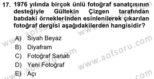 Fotoğraf Tarihi Dersi 2022 - 2023 Yılı Yaz Okulu Sınav Soruları 17. Soru