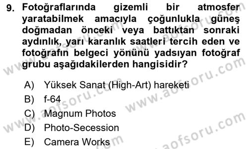 Fotoğraf Tarihi Dersi 2022 - 2023 Yılı Yaz Okulu Sınav Soruları 9. Soru