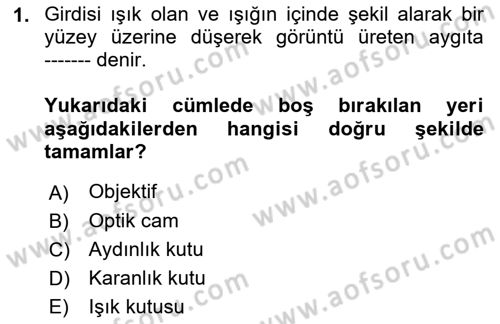 Fotoğraf Tarihi Dersi 2023 - 2024 Yılı (Vize) Ara Sınav Soruları 1. Soru