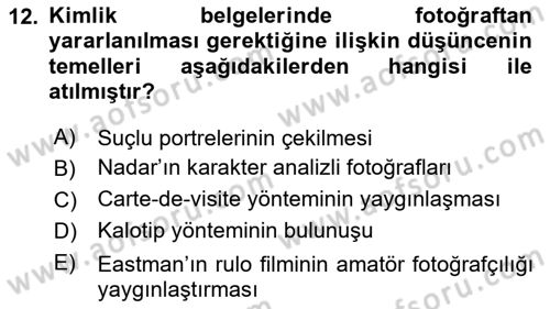 Fotoğraf Tarihi Dersi 2023 - 2024 Yılı (Vize) Ara Sınav Soruları 12. Soru