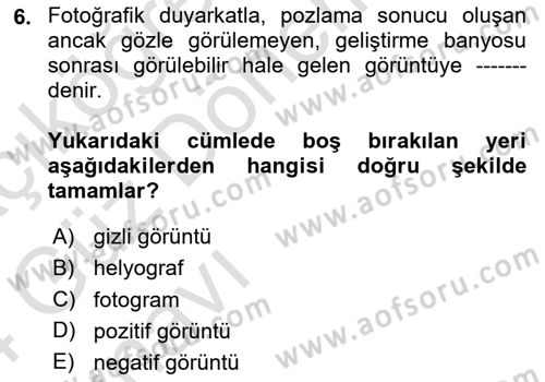 Fotoğraf Tarihi Dersi 2023 - 2024 Yılı (Vize) Ara Sınav Soruları 6. Soru