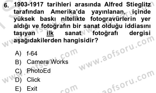 Fotoğraf Tarihi Dersi 2023 - 2024 Yılı (Final) Dönem Sonu Sınav Soruları 6. Soru